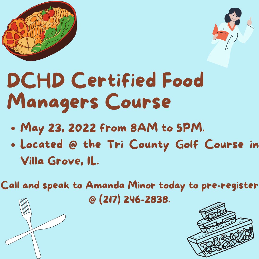 DOUGLASCOHEALTH's tweet photo. The Douglas County Health Department will be holding a Certified Food Managers Course on May 23, 2022 from 8AM to 5PM.
This course will be located at the Tri County Golf Course in Villa Grove, IL.
Call and speak to Amanda Minor today to register for this course at (217) 246-2838. https://t.co/Wrr7DaXEfu