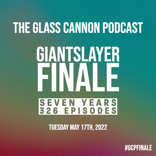 glasscannonpod's tweet photo. It all comes down to this. The #GCPFinale drops at midnight ET. Thank you to everyone who took this journey with us over the years. It’s been one hell of a ride and we’re just getting warmed up! https://t.co/VK74yGelad