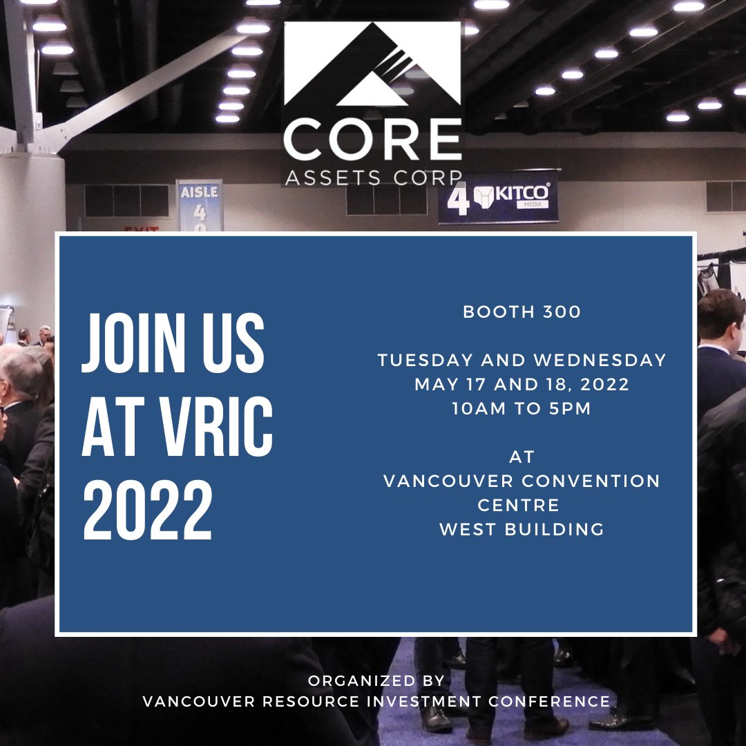 Coresilvercorp's tweet photo. Core Assets will be exhibiting at Booth 300 Tuesday and Wednesday, from 10:00 AM to 5:00 PM daily at the Vancouver Convention Centre West Building. Come by for an update from the Core Assets team. https://t.co/GZ7sepK4YG