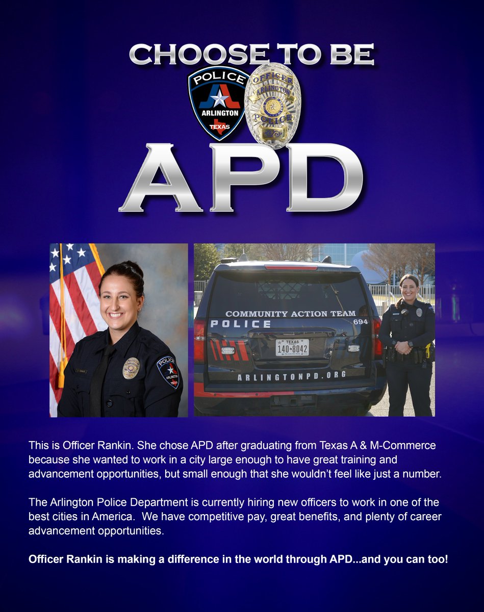 Have you ever considered a career in law enforcement? CHOOSE TO BE APD!

We're hiring new officers. Visit ArlingtonPD.org and click on the "Recruiting" tab to learn more about the application process.

Read below to learn why APD was the right choice for Officer Rankin!