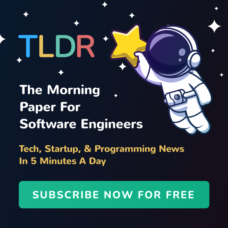 tldrnewsletter's tweet photo. Get our free 5min daily newsletter about the most interesting stories in tech, startups, and programming.