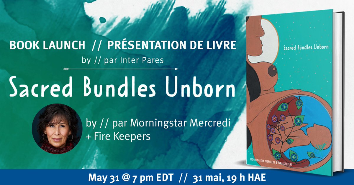 Inter_Pares's tweet photo. Inter Pares is proud to present the virtual launch of Sacred Bundles Unborn with author and activist Morningstar Mercredi on Tuesday, May 31 at 7 pm EDT. 

Reserve your free ticket now: https://t.co/zpgLN2lvzY https://t.co/ShYawqXG23