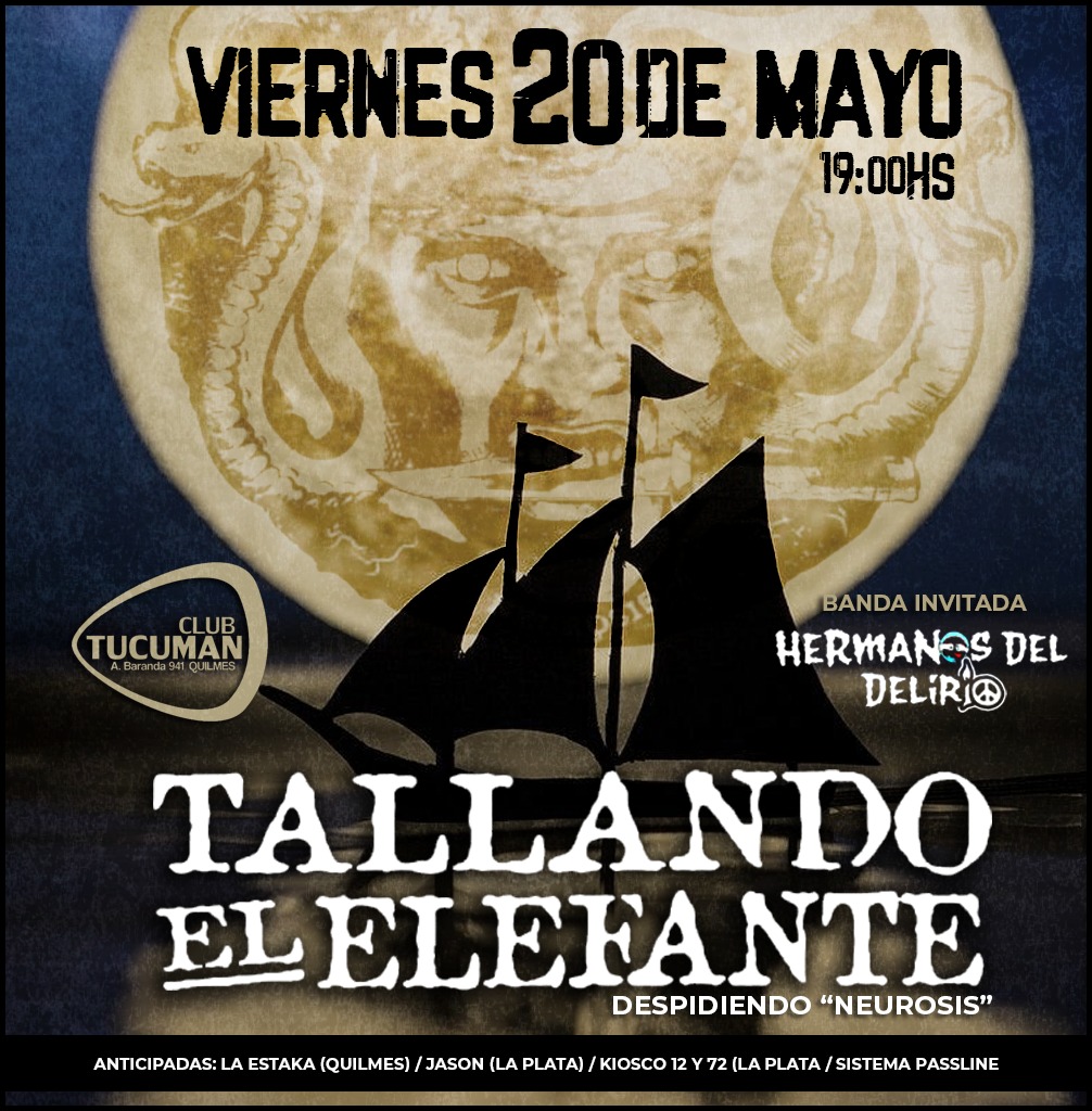 Este Viernes 20/05 <a href="/Tallandolp/">Tallando el Elefante</a> despide #Neurosis junto a los amigos de <a href="/del_delirio/">HermanosDelDelirio</a> en el Club Tucumán de Quilmes!

Entradas a la venta en <a href="/PasslineArg/">Passline Argentina</a> y en los puntos de venta que figuran en el flyer.

Último show hasta la presentación del nuevo disco a fin de año!