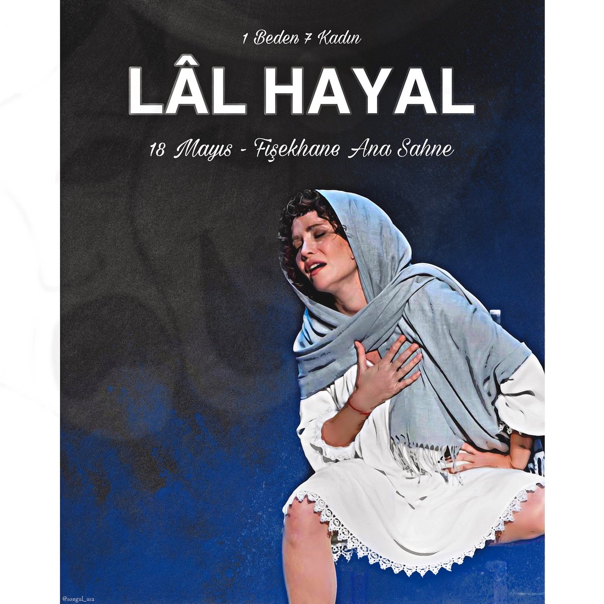 🎭 LÂL HAYAL 🎭 
🗓18 Mayıs 2022
📍Fişekhane Ana Sahne
🎟 biletix.com/etkinlik/1BQ69…
#LâlHayal #SongülÖden