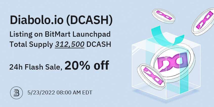 BitMartExchange's tweet photo. 🎁BitMart will launch https://t.co/TElzkAVrZo (DCASH) @DiaboloTrading 24h Flash Sale on May 23, 2022, you can only participate in the event and acquire tickets to win the lot through BitMart Launchpad. 

👉See details: https://t.co/EeiE4GFo8M

#BitMart #Crypto #CryptoGiveaway https://t.co/GNHdNEKgLz
