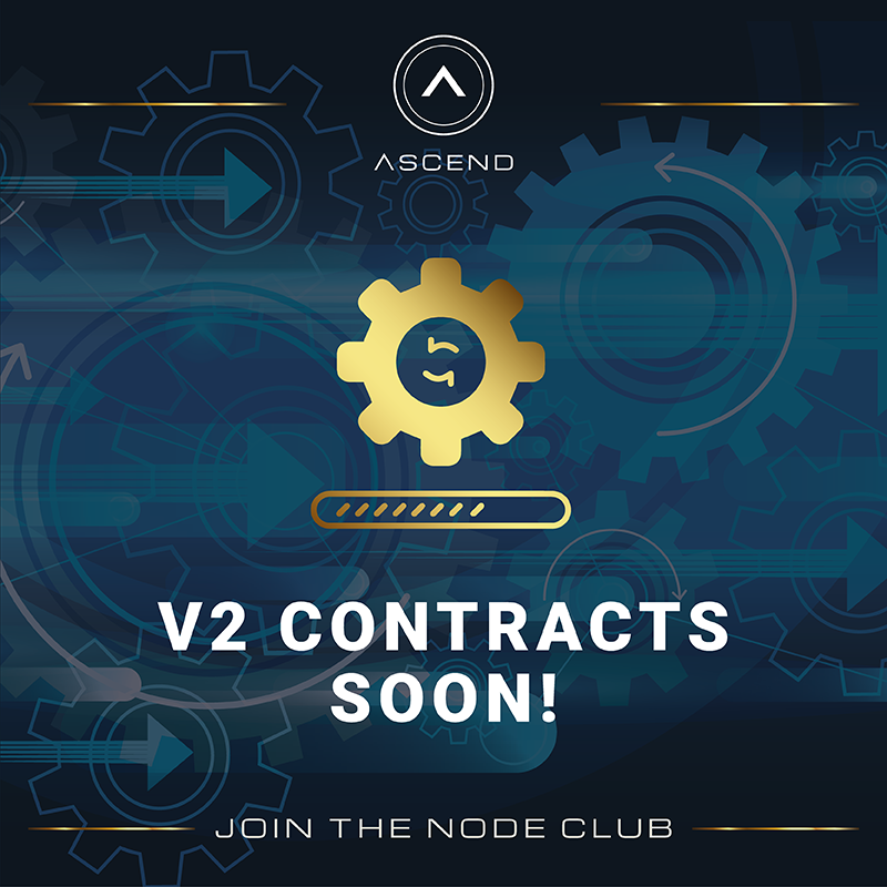 Ascend V2 Launching this Friday May 20th!

✅New compound feature
✅Improved vesting times
✅Improved claiming functions
✅Revamped DAPP UI
and more!

Stay tuned &amp; get ready for the new and improved V2 Node contracts!
