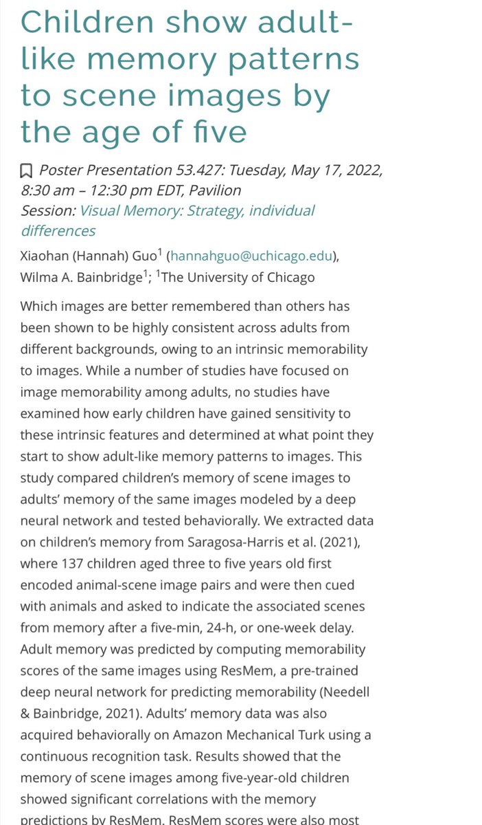 My #VSS2022 poster 53.427 w/ <a href="/WilmaBainbridge/">Wilma Bainbridge</a> will be in Pavilion tmr morning 8:30 am-12:30 pm. I'll be talking about children’s development of visual memory patterns. Drop by if you’re interested!