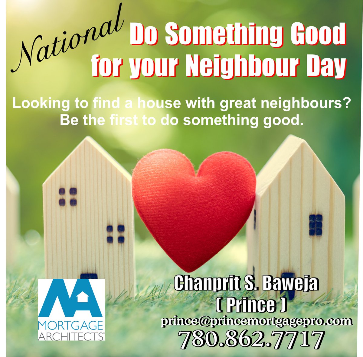 Thsmilingprince's tweet photo. Are you looking to find a place with the perfect neighbours?  National Do Something Good for your Neighbour is a great way to start.  #bekind #neighbours #YEGMortgagebroker #mortgages https://t.co/Y6dgytZBZR