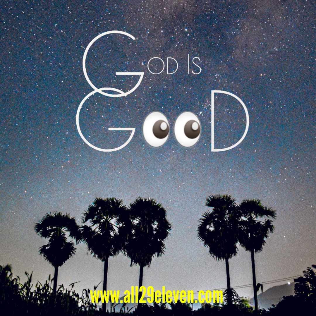 29ELEVENAPPAREL's tweet photo. God is Good... All the time !!!
Yeah that's the tweet
#GodIsGood 
#MotivationalQuotes 
#forthehopeful
#GODsPLAN is #Good
#29eleven 
#sayitwithyourchest https://t.co/YzTwgmEqUs