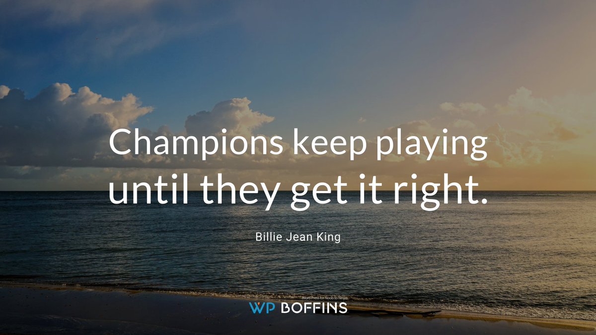 WPBoffins's tweet photo. “Champions keep playing until they get it right.”
--Billie Jean King--

#quotes #quote #BillieJeanKing https://t.co/aqpjDv8jov