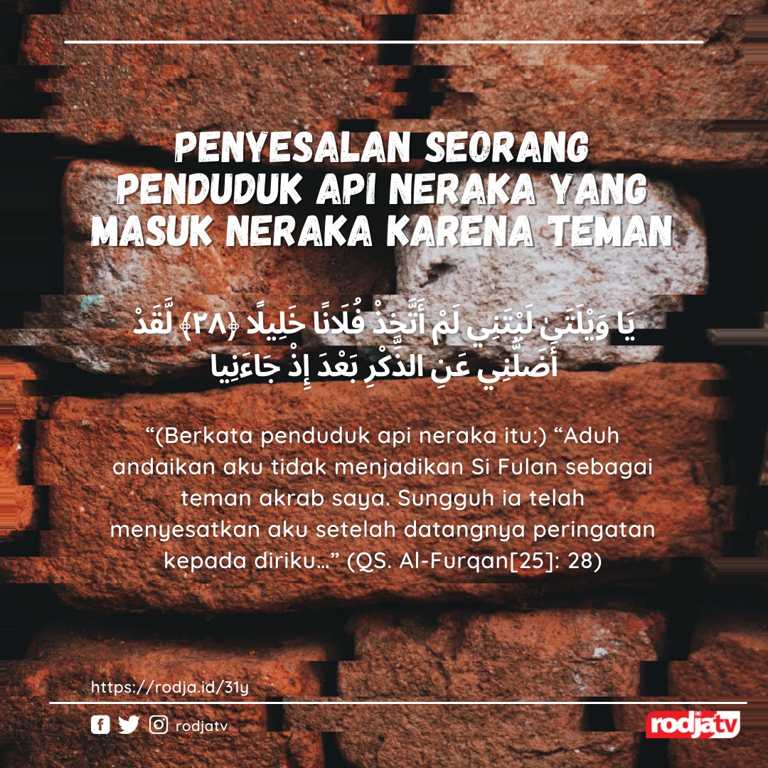 rodjatv's tweet photo. Masalah teman adalah masalah yang sangat urgent. Oleh karena itulah Allah Subhanahu wa Ta’ala dalam Al-Qur’an menyebutkan tentang penyesalan seorang penduduk api neraka yang masuk neraka karena teman. https://t.co/mBSIUjOEA8