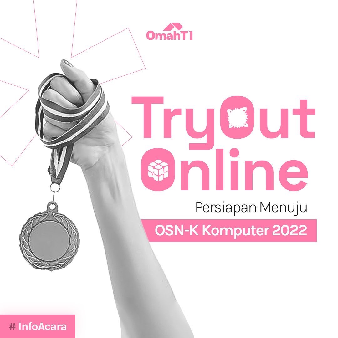 omahti_ugm's tweet photo. TryOut Online OSN-K Komputer 2022 brought by OmahTI’s Competitive Programming Division https://t.co/zoFHhdbxkE
