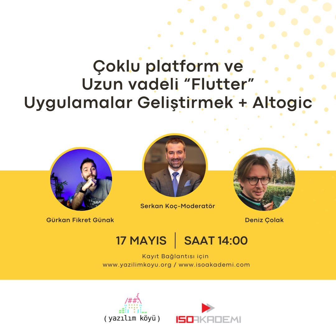 Çoklu Platform ve Uzun Vadeli “Flutter” Uygulamalar Geliştirmek + Altogic üzerine konuşacağız!

Serkan Koç'un moderatörlüğünde gerçekleşecek webinarımızda konuğumuz Gürkan Fikret Günak ve Deniz Çolak olacaak 💫

Detaylı bilgi için yazilimkoyu.org’a bi 👀 atabilirsinn!