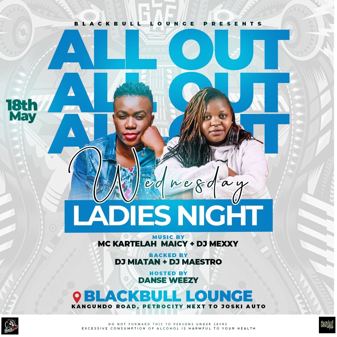 ALL OUT WEDNESDAY HAPPENING KILA WENO PALE BLACKBULL LOUNGE -KANGUNDO ROAD