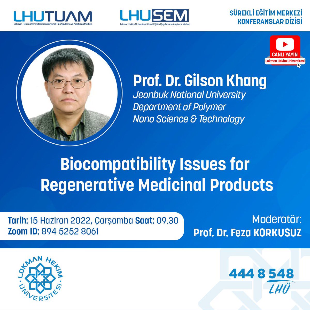 LHUSEM ve LHUTUAM)iş biriliği ile düzenlenecek olan'' Biocompatibility Issues for Regenerative Medicinal Products'' sunumu Prof. Dr. Gilson Khang'ın katılımı ile 15 Haziran 2022 Çarşamba günü 09.30' da online olarak gerçekleşecektir. 

#LokmanHekimÜniversitesi
#LHUSEM