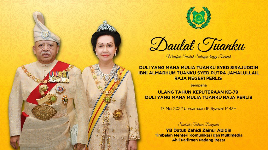 ZahidiZainuI's tweet photo. Merafak sembah setinggi-tinggi tahniah kepada Duli Yang Maha Mulia Tuanku Syed Sirajuddin Ibni Almarhum Tuanku Syed Putra Jamalullail Raja Negeri Perlis sempena Ulang Tahun Keputeraan ke-79 Duli Yang Maha Mulia Raja Perlis

Daulat Tuanku. 

#KeluargaMalaysia 
#TokDiPadangBesar https://t.co/NyHqL9fwpT