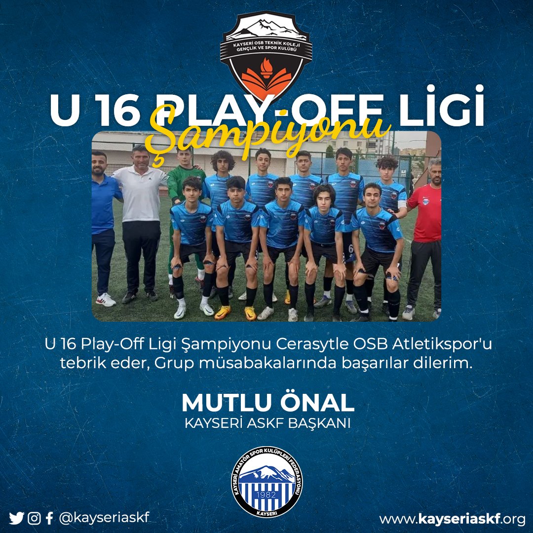 U 16 Play-Off Ligi Şampiyonu Cerastyle OSB Atletikspor'u tebrik eder, grup müsabakalarında başarılar dilerim.

MUTLU ÖNAL
KAYSERİ ASKF BAŞKANI