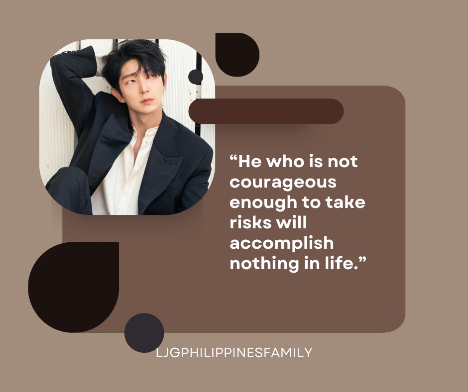 LJGPhilippines's tweet photo. “He who is not courageous enough to take risks will accomplish nothing in life.”

#LeeJoonGi
@actor_jg 
@JGshock 
#이준기 
#李准基 
@李准基 
Actor  Lee Joongi (이준기) 
#LJGPhilippinesFamily🇵🇭 https://t.co/vn6eusPk6V