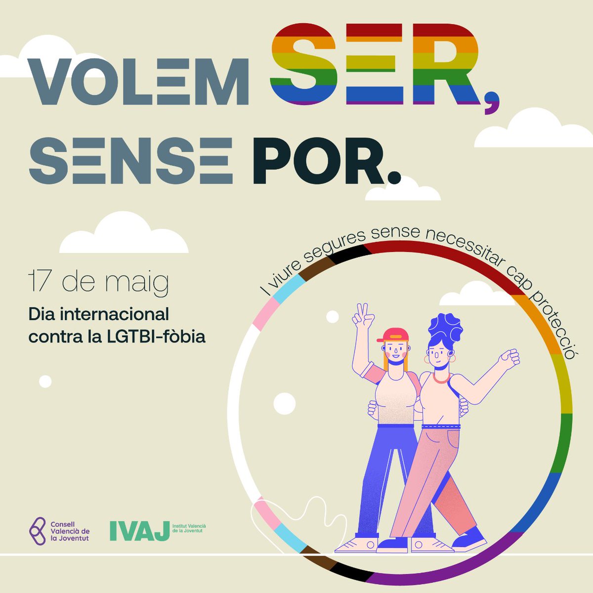 ConsellJove's tweet photo. 🗣️ Ser qui vulguem ser. Sense por.

🏳️‍🌈 En el Dia Internacional contra la LGTBI-fòbia reivindiquem el dret a ser i a viure segures.

👉 La nostra identitat o orientació sexual no pot ser un factor de risc. Davant la intolerància, educació i polítiques per la igualtat.

#LGTBIfòbia https://t.co/lJPnQkjL5E