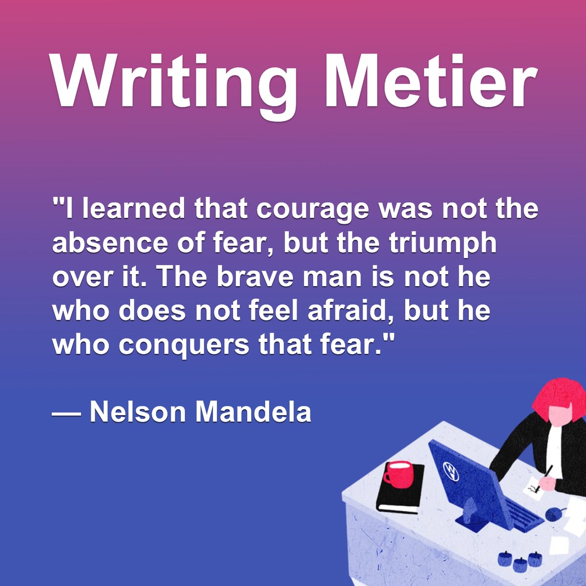 WritingMetier's tweet photo. I learned that courage was not the absence of fear, but the triumph over it. The brave man is not he who does not feel afraid, but he who conquers that fear. — Nelson Mandela

https://t.co/KzC8iFpBBt wishes you to have a super productive week ;)

#famousquotes #nelsonmandela https://t.co/lFwHcxY2Hd