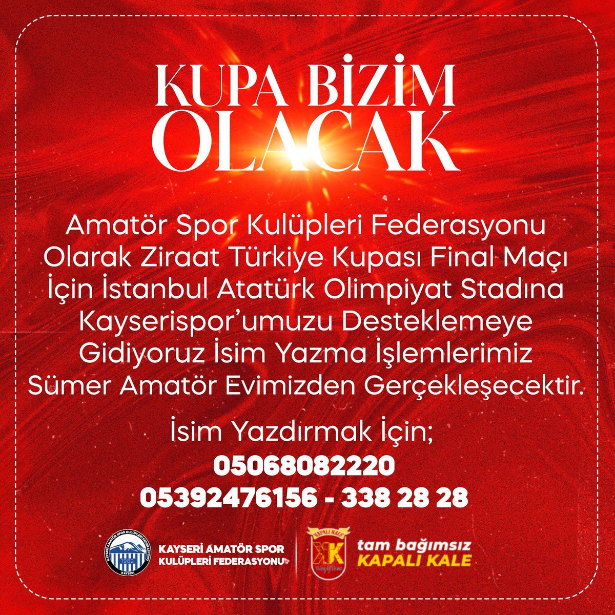 Kupa Bizim Olacak!

Amatör Spor Kulüpleri Federasyonu olarak Ziraat Türkiye Kupası final maçı için İstanbul Atatürk Olimpiyat Stadına Kayserispor'umuzu desteklemeye gidiyoruz. İsim yazma işlemlerimiz Sümer Amatör Evimizden gerçekleşecektir.

#KupaBizimOlacak #ZiraatTurkiyeKupası