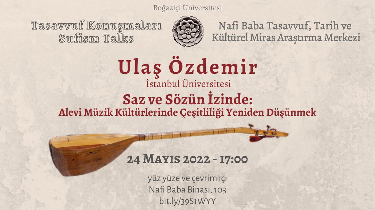 Bu dönemki Tasavvuf Konuşmaları serisinin son konuğu Ulaş Özdemir. "Saz ve Sözün İzinde: Alevi Müzik Kültürlerinde Çeşitliliği Yeniden Düşünmek" başlıklı konuşma 24 Mayıs Salı saat 17:00'de yüz yüze (Nafi Baba Binası, 103) ve çevrim içi (bit.ly/NafiBaba8) gerçekleşecek.