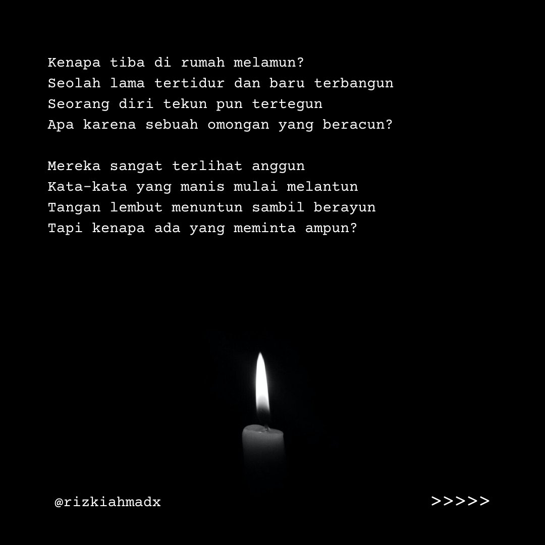 rizkiahmadx's tweet photo. Pernahkah saling akur?
Salahkah berpaling tegur?
Apa semua ini sudah hancur?
Apa lagi yang ingin diatur?
#quotes #quote #sajak #sajakrindu #sajakcinta #puisi #puisicinta #puisirindu #love #kodebaper #kodekeras https://t.co/R92lbihLoA