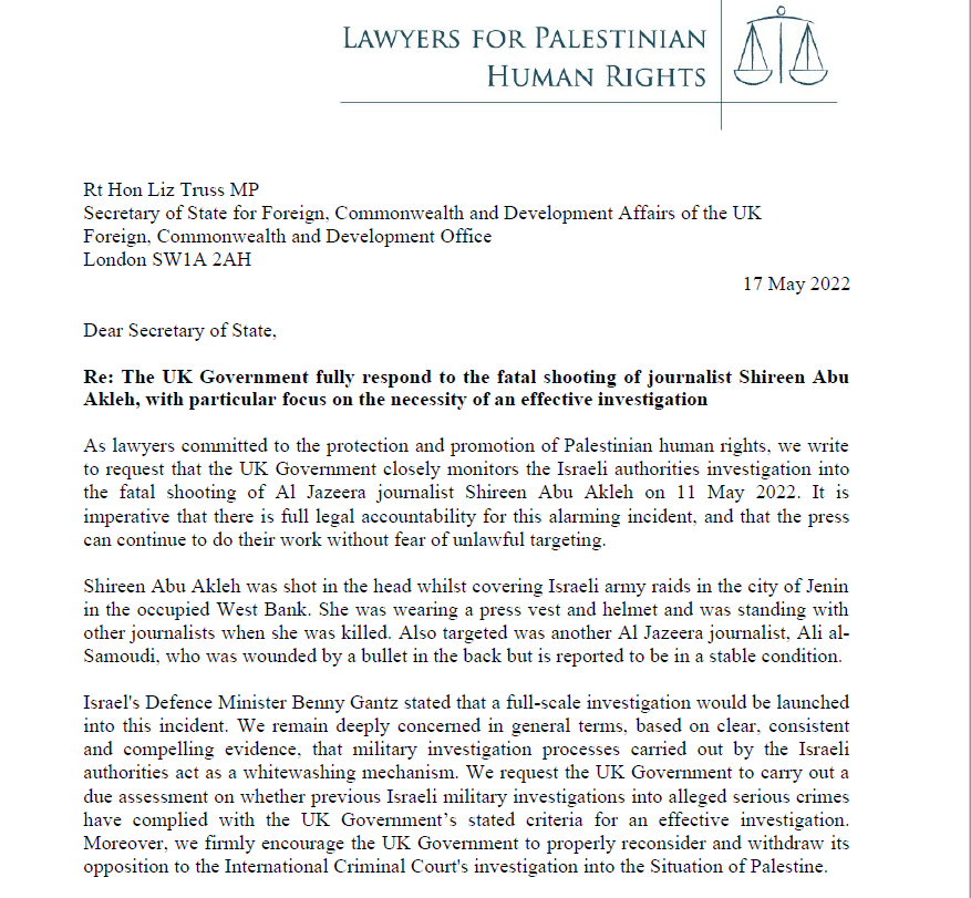 LPHR_Lawyers's tweet photo. Our urgent action letter requesting the UK govt closely monitors the Israeli authorities' investigation into the fatal shooting of Al Jazeera journalist #ShireenAbuAqla. It is imperative that there is full legal accountability for this alarming incident https://t.co/xOhwnAZPrr https://t.co/QzzNXpKxxA