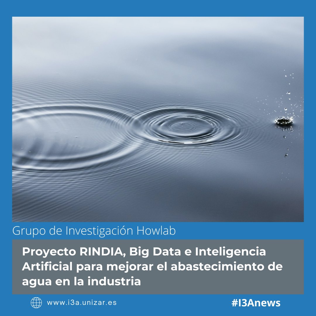 I3Aunizar's tweet photo. El grupo de investigación #Howlab forma parte del proyecto RINDIA, 🧑‍💻nuevas #tecnologías para el abastecimiento de #agua en la #industria 🏭
#I3Anews 📰 https://t.co/HHNmjYinxD
#bigdata #InteligenciaArtificial https://t.co/40M9TXoED1