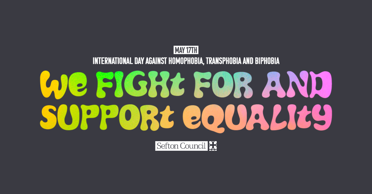 Today is International Day Against Homophobia, Transphobia &amp; Biphobia.

Sefton Council stands with everyone in the fight for greater equality  and respect across the world.

#IDAHOBIT #MySefton