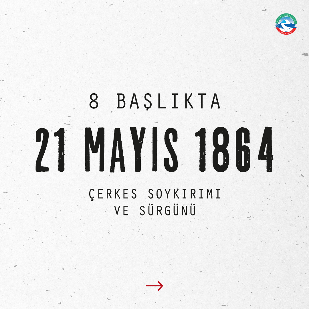 KAFFED's tweet photo. 🧵Tweet Dizisi 

"8 Başlıkta 21 Mayıs 1864 Çerkes Soykırımı ve Sürgünü"

#21Mayıs1864 #BununAdıSoykırım https://t.co/22lbxYhbLt