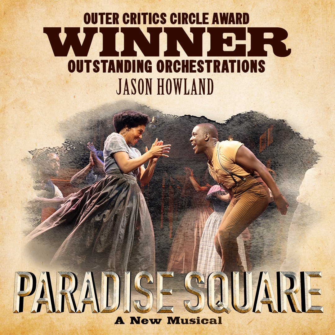 Paradise Square Broadway (@paradisesquare) on Twitter photo Congratulations to <a href="/JasonHowland18/">Jason Howland</a>, WINNER of the Outer Critics Circle Award for Best Orchestrations! Congratulations to <a href="/JasonHowland18/">Jason Howland</a>, WINNER of the Outer Critics Circle Award for Best Orchestrations!