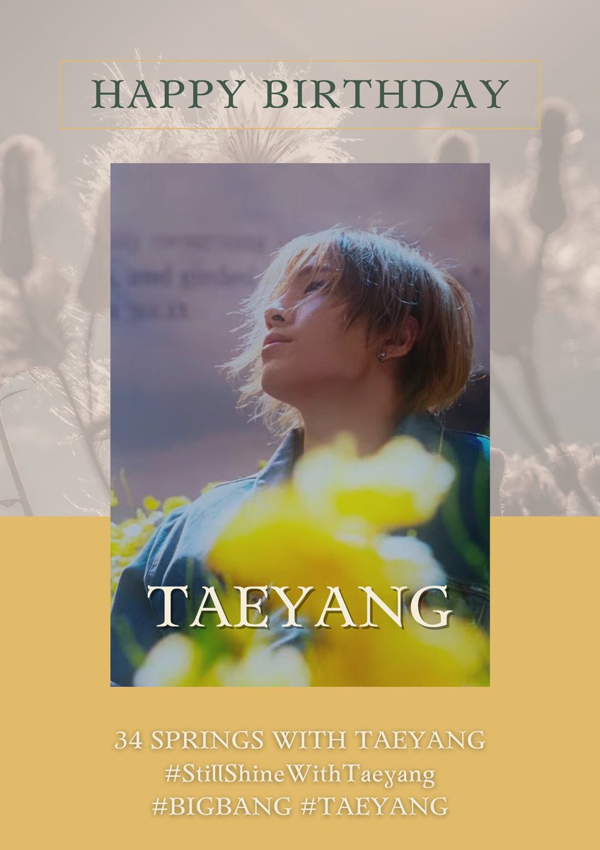 bigbangvotes's tweet photo. Happy birthday to our brightest sun ✨ Stay healthy and happy. We love you 💛

34 SPRINGS WITH TAEYANG
#StillShineWithTaeyang
#BIGBANG #TAEYANG
@Realtaeyang https://t.co/ZXjkdpGGpA
