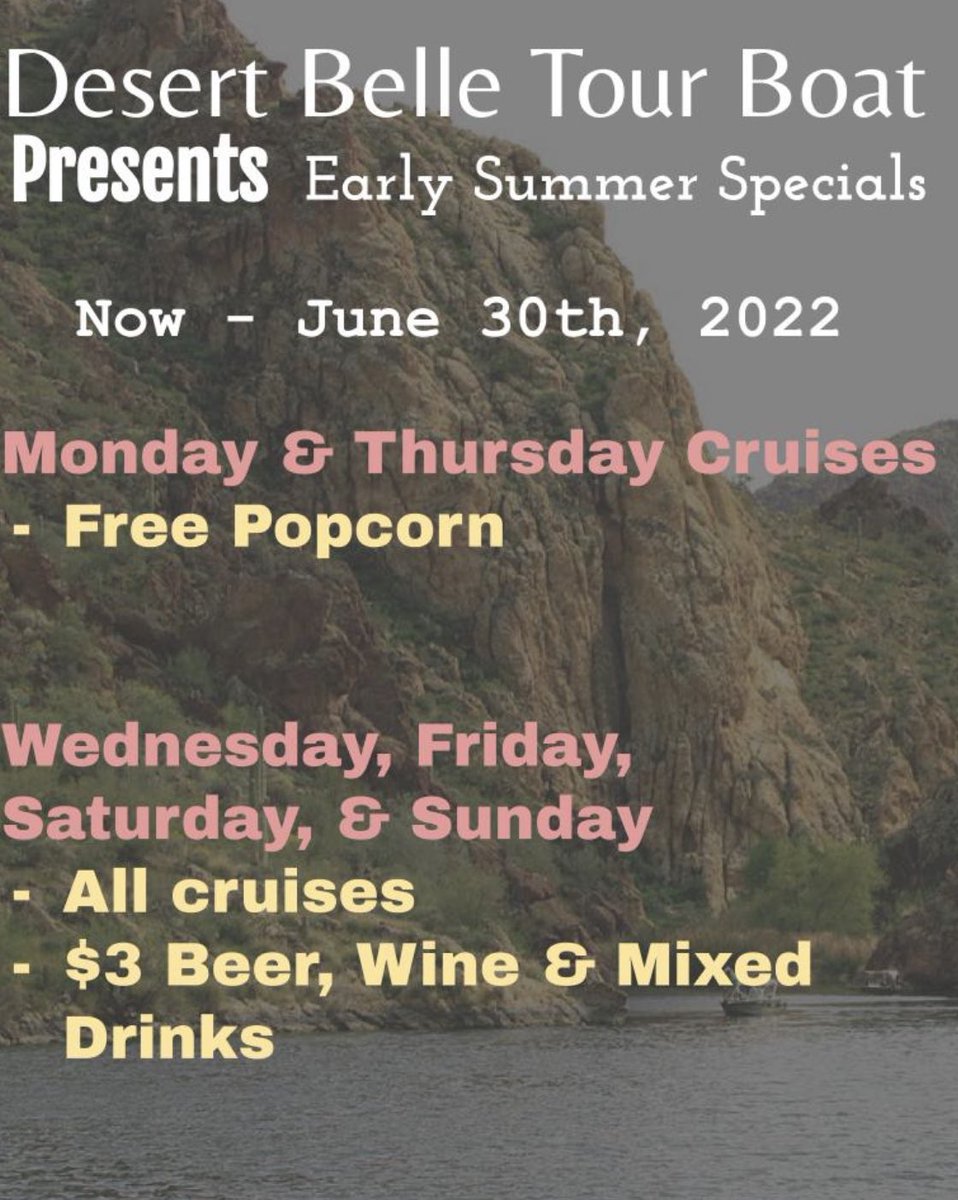 We have some new early summer specials! #TheDesertBelle ⛴