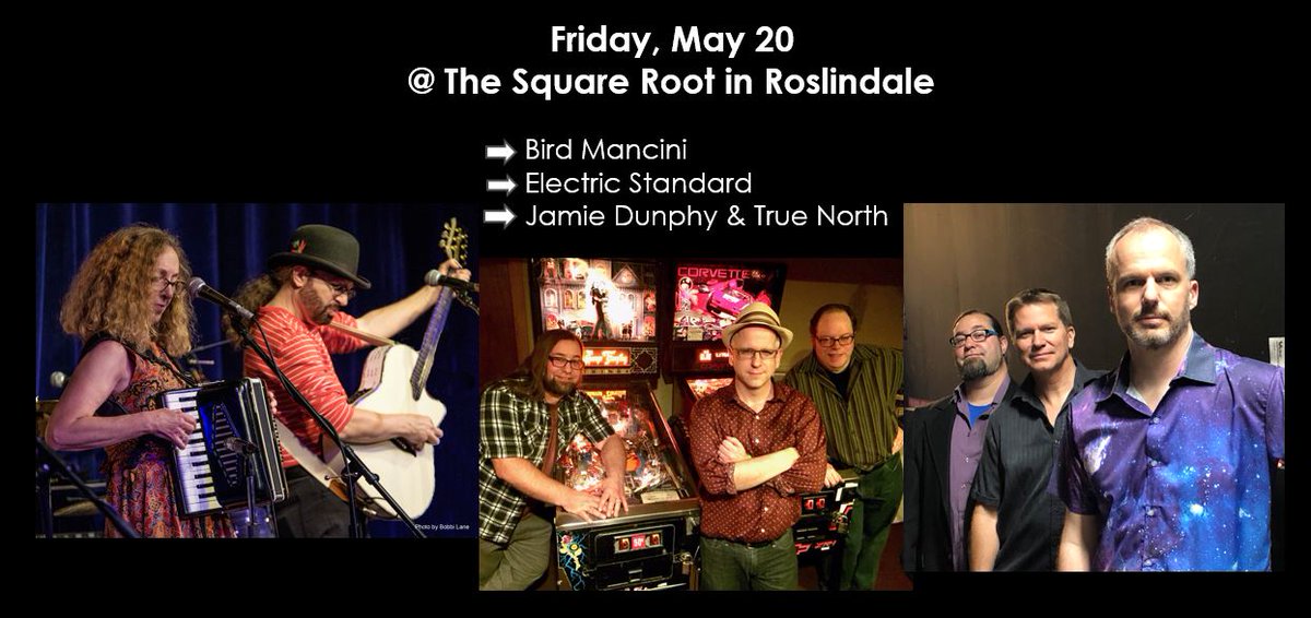 Three great bands = one great night!
Bird Mancini, Electric Standard, Jamie Dunphy &amp; True North
The Square Root
2 Corinth Street, Roslindale, MA
Doors open at 8; music starts at 8:30. $10 cover.
