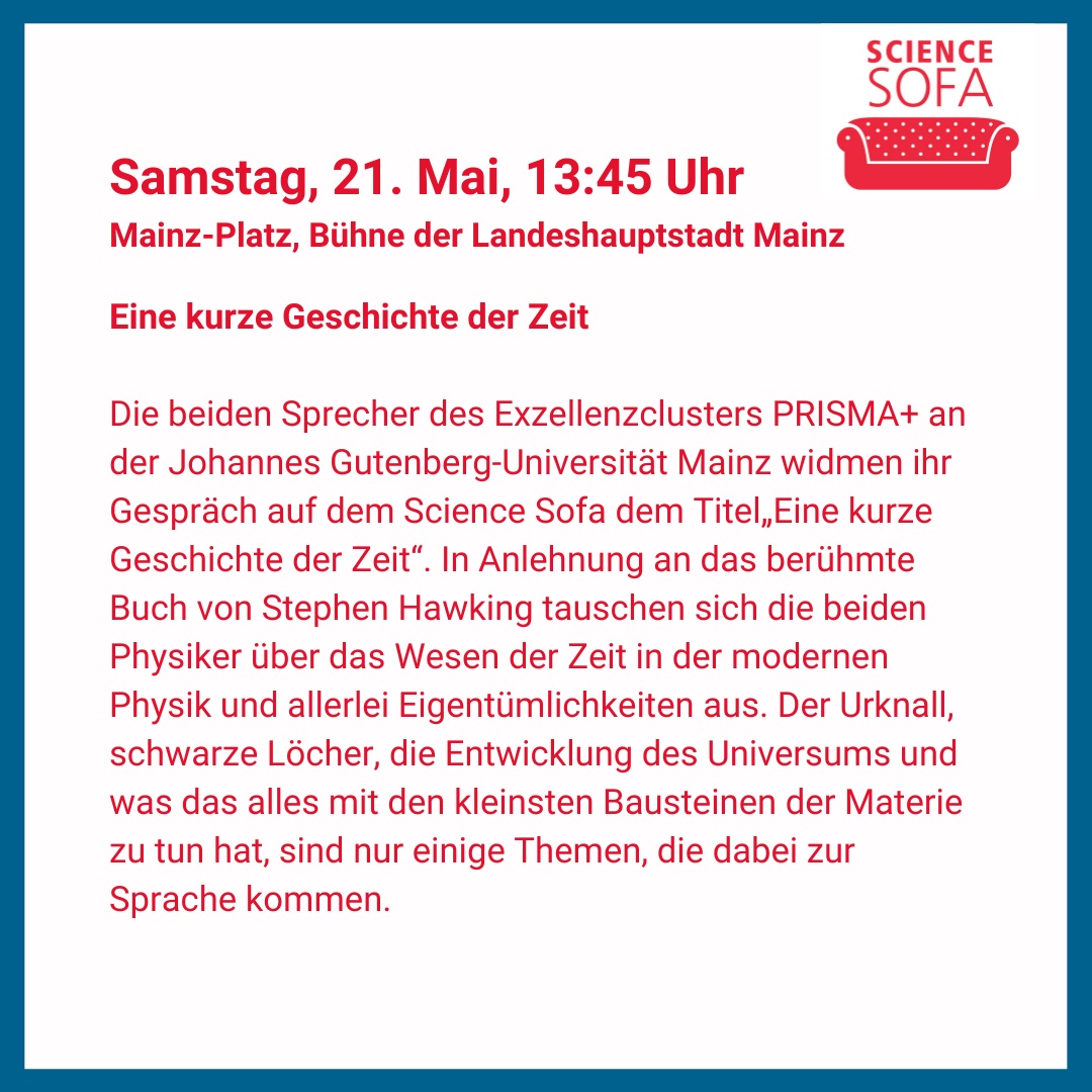 uni_mainz_event's tweet photo. #RLPTag2022: 21.5.2022, 13:45 Uhr - #ScienceSofa zum Thema "Eine kurze Geschichte der Zeit – Das Wesen der Zeit in moderner #Physik" https://t.co/wKegATW8q1 #ExzellenzclusterPRISMA+ #Teilchenphysik #DunkleMaterie #Urknall #MainzerWissenschaftsallianz @RLP_Tag #RLPTag #75JahreRLP https://t.co/cEkqi2zBrP