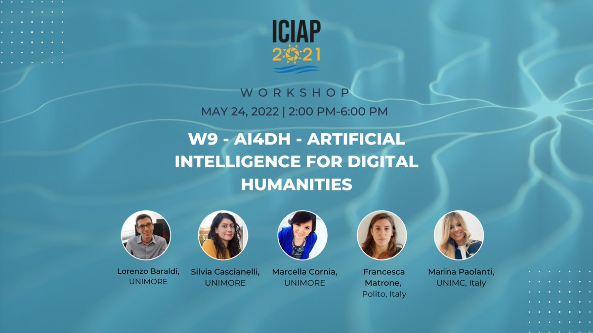 𝐃𝐈𝐒𝐂𝐎𝐕𝐄𝐑 𝐓𝐇𝐄 𝐀𝐆𝐄𝐍𝐃𝐀 #iciap2021
𝐖𝟗 - 𝐀𝐈𝟒𝐃𝐇 - 𝐀𝐫𝐭𝐢𝐟𝐢𝐜𝐢𝐚𝐥 𝐈𝐧𝐭𝐞𝐥𝐥𝐢𝐠𝐞𝐧𝐜𝐞 𝐟𝐨𝐫 𝐃𝐢𝐠𝐢𝐭𝐚𝐥 𝐇𝐮𝐦𝐚𝐧𝐢𝐭𝐢𝐞𝐬
Tuesday, May 24th | 2:00 PM-6:00 PM
Details here > iciap2021.org/eventagenda/