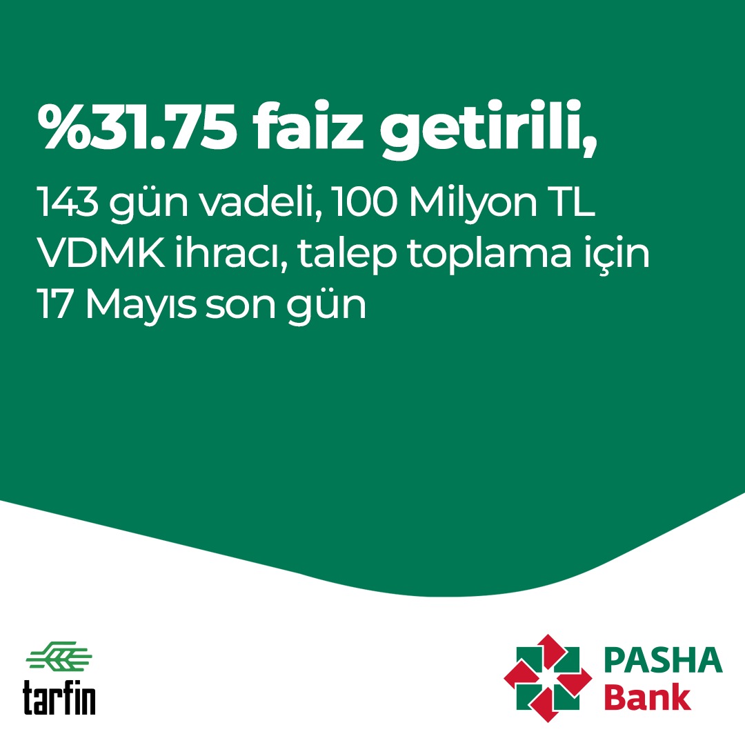 PASHABankTR's tweet photo. #PASHABankTr @tarfincom adına 18.05.2022 tarihinde nitelikli yatırımcılara sunulmak üzere ortalama 143 gün vadeli, %31.75 faiz getirili 100 Milyon TL tutarlı VDMK ihracı gerçekleştiriyor. Ayrıntılı bilgi için tıklayınız.
https://t.co/JVYFwf7kiF
#KurumsalveTicariBankacılık #VDMK https://t.co/bbop21LZ3A