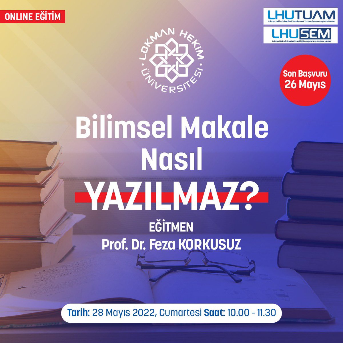 LHUSEM ve LHUTUAM iş birliği ile düzenlenecek olan ‘’Bilimsel Makale Nasıl Yazılmaz? Eğitim Programı’’  Prof. Dr. Feza KORKUSUZ'un katılımı ile 28 Mayıs 2022 Cumartesi 10:00-11:30 saatler arasında çevrimiçi olarak gerçekleşecektir. 

#LokmanHekimÜniversitesi
#LHUSEM