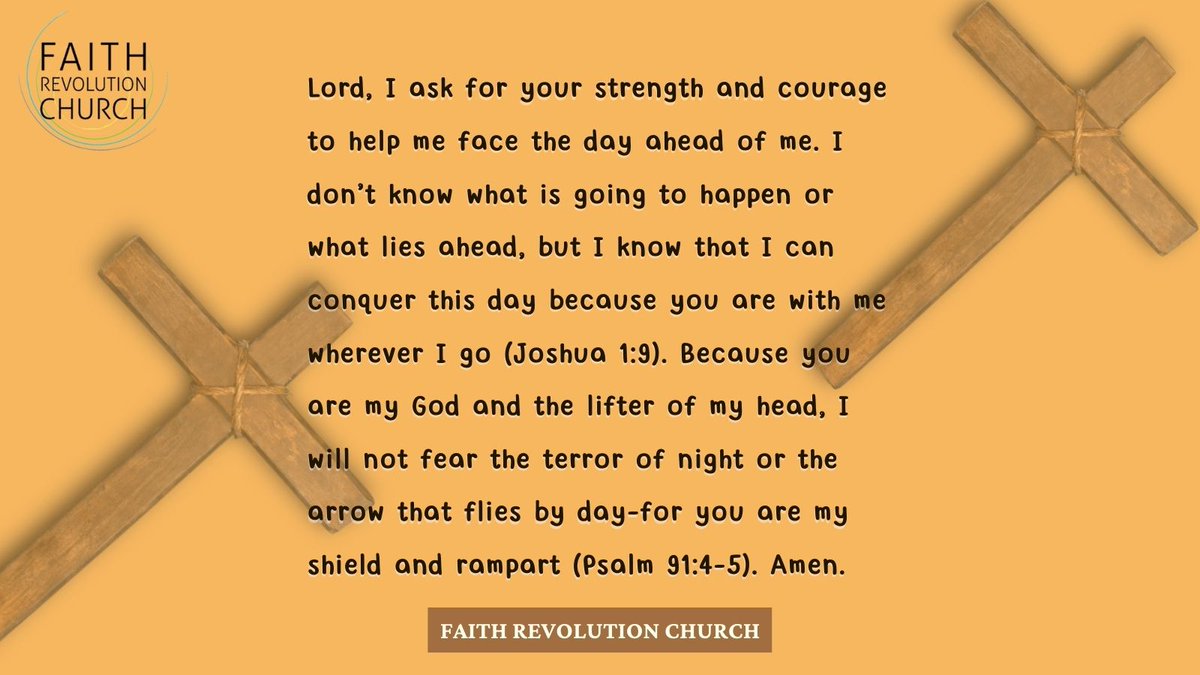 FRChurchCA's tweet photo. Lord, I ask for your strength and courage to help me face the day. I don’t know what will happen, but I know that I can conquer this day because you are with me. Because you are my God the lifter of my head, I will not fear for you are my shield. Amen.

⛪ FaithRevolutionChurch https://t.co/hP5wSYXtV5