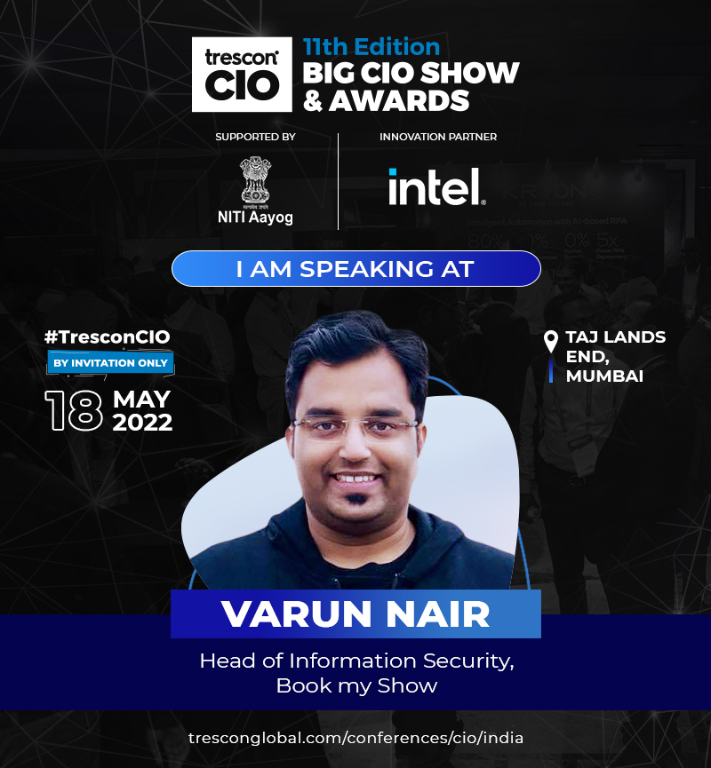 TresconGlobal's tweet photo. Meet Varun Nair Head of Information Security, BookMyShow at the #BigCIOShow!
Register now and catch him speaking at #BigCIOShow taking place at the Taj Lands End, Mumbai, India: https://t.co/gb6ILSgNIv
#TresconCIO #CEOs #MDs #GlobalCIOs #GroupCIOs #CIOs #CTOs @w3bgiant https://t.co/oNHIGzGtzL