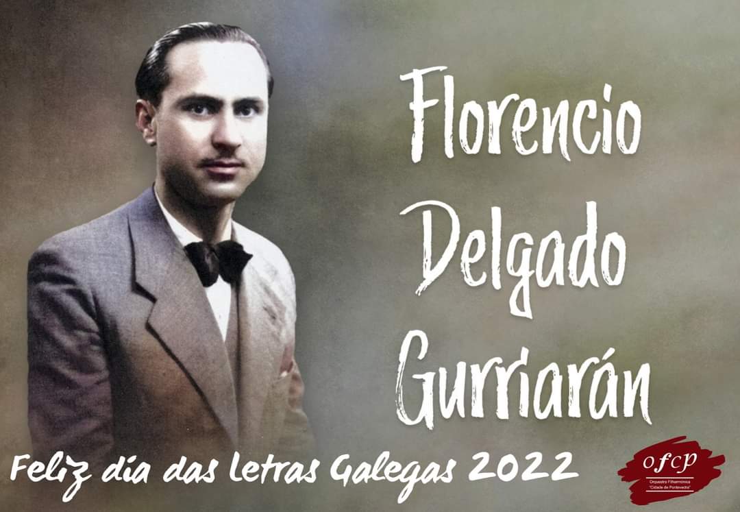 ofcpontevedra's tweet photo. #OFCP #AMiñaOrquestraMola 
#letrasgalegas2022  #LetrasGalegas
#FlorencioDelgadoGurriarán https://t.co/6KlJ7CQ5xQ
