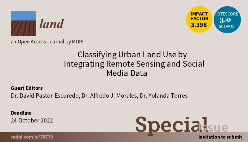 dpastoresc's tweet photo. CALL FOR PAPERS Special Issue!! Do not miss this opportunity to showcase your work in urban and social data in @MDPIOpenAccess Land! 
with @ajmoralesguzman https://t.co/VkCQwHuVK2