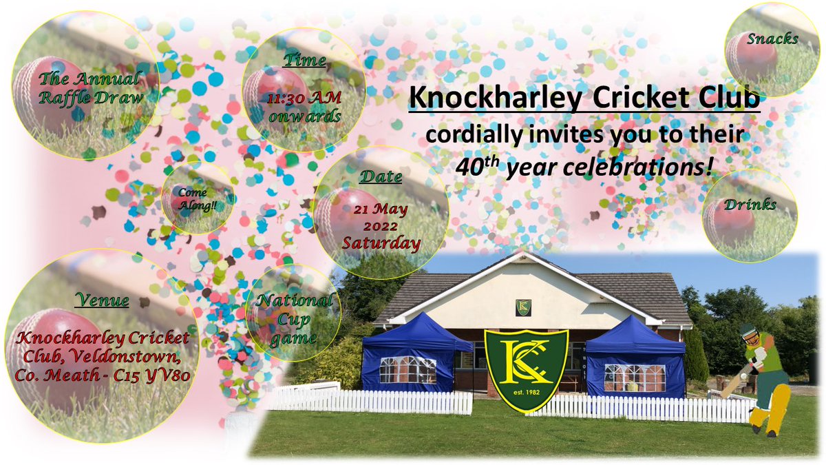 Celebrate with us!!! Knockharley Cricket Club  would like to invite you for our 40th year celebration on Saturday 21st May 2022 at knockharley Cricket club in Navan.
