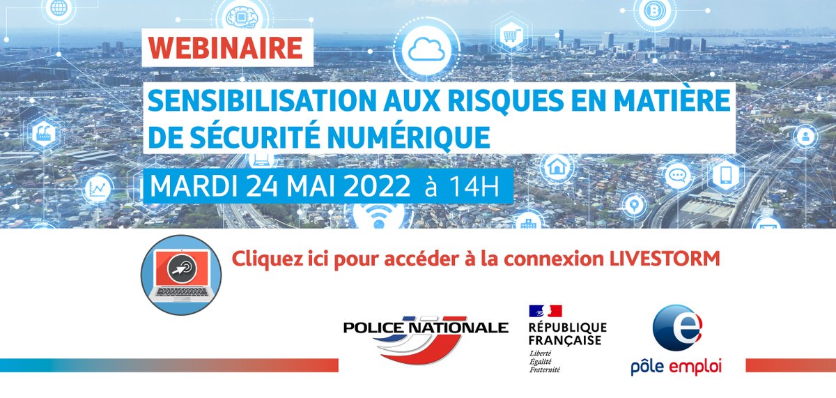 #cybersecurite | Nous nous associons à @poleemploi_NA et <a href="/PoliceNationale/">Police nationale</a> pour le #webinaire « Sensibilisation à la #SécuritéNumérique» au profit des demandeurs d’emploi et publics en insertion

🗓️24 mai - 14h00
💻Se connecter app.livestorm.co/pole-emploi-7/…
<a href="/cybervictimes/">Cybermalveillance.gouv.fr</a> <a href="/prefetrhone/">Préfète de région Auvergne-Rhône-Alpes et du Rhône</a>