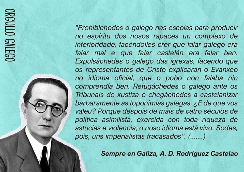 ‘Se ainda somos diferentes e capaces de existir, non e por mais que por obra e gracia do idioma’ Castelao.
#DíaDasLetrasGalegas