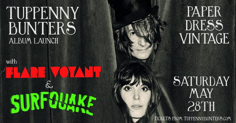 Surfquake are very excited to be supporting @TuppennyBunters as part of their album launch on SATURDAY 28TH MAY at Paper Dress Vintage in London. This is going to be groovy night!