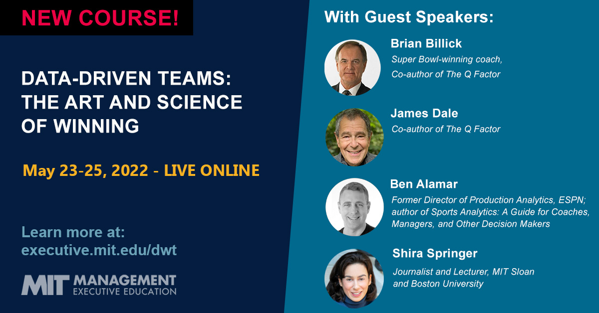 MITSloanExecEd's tweet photo. Don't miss our new live online course, Data-Driven Teams: The Art and Science of Winning (May 23-25) taught by #MITSloan faculty @benryanshields   and featuring some exciting guest speakers! https://t.co/eNGlnJxYTy
@CoachBillick  
 @ShiraSpringer 
 @BenCAlamar https://t.co/WUOVRcTWIl