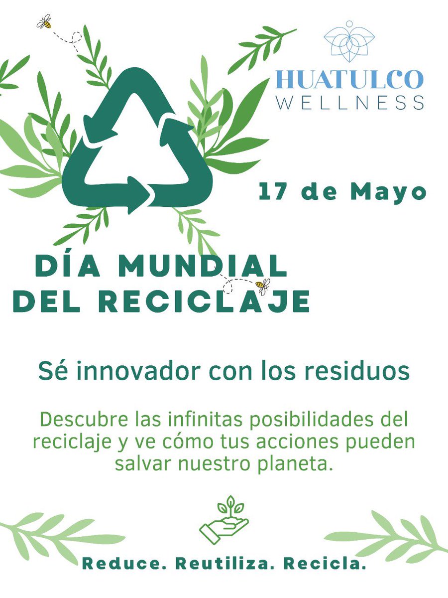 #DiaMundialDelReciclaje y si ¿Mejor nos comprometemos a No generar residuos? Al menos reducir al máximo 😉 #Huatulco #wellness