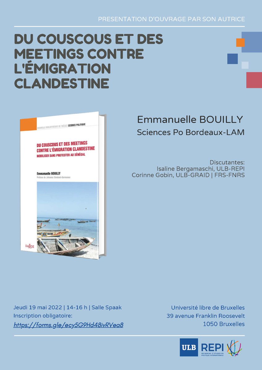 REPI_ULB's tweet photo. @REPI_ULB ce jeudi 19 mai: Emmanuelle Bouilly @ScPoBx présentera son ouvrage intitulé "Du couscous et des meetings contre l'émigration clandestine. Mobiliser sans protester au Sénégal" @ULBruxelles @Dalloz
#Emigration_clandestine #Senegal #PolitiquesMigratoires https://t.co/3bFKPzd3y4